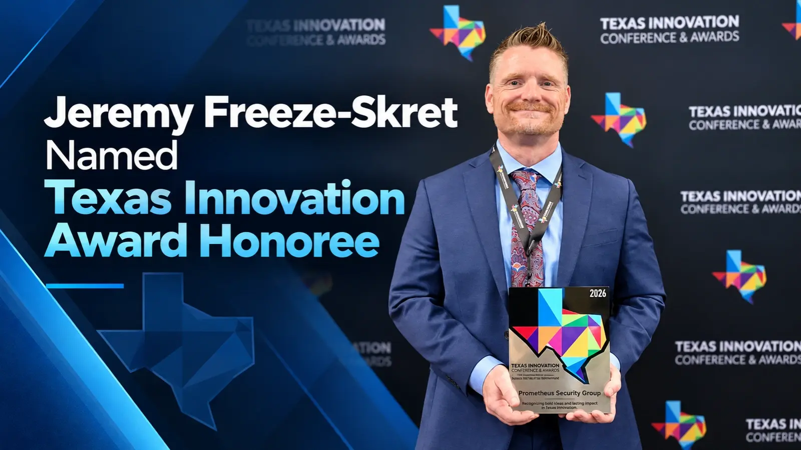 Jeremy Freeze-Skret named Texas Innovation Award Honoree, holding the 2026 award